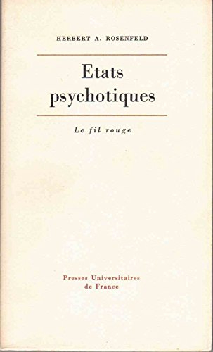 États psychotiques : essais psychanalytiques (le fil rouge)