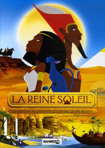 La Reine Soleil : le destin de l'Egypte est entre leurs mains
