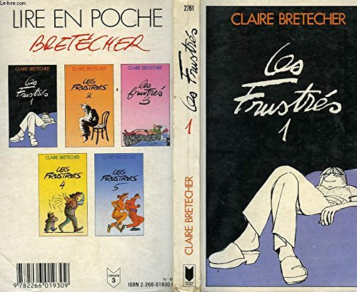 Les frustrés. Vol. 1
