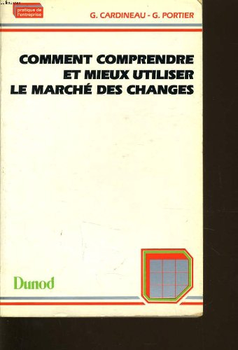 Comment comprendre et mieux utiliser le marché des changes