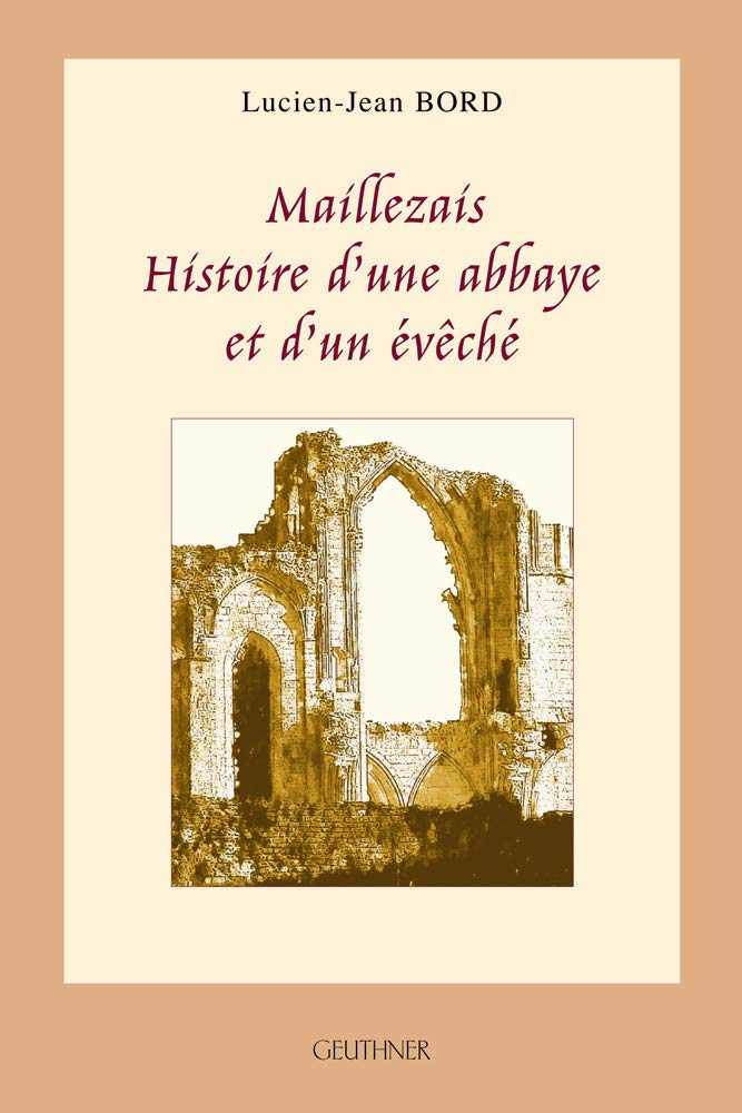 Maillezais : histoire d'une abbaye et d'un évêché