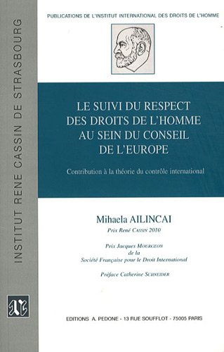Le suivi du respect des droits de l'homme au sein du Conseil de l'Europe : contribution à la théorie