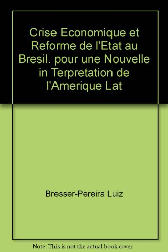 crise economique et reforme de l'etat au bresil. pour une nouvelle in terpretation de l'amerique lat