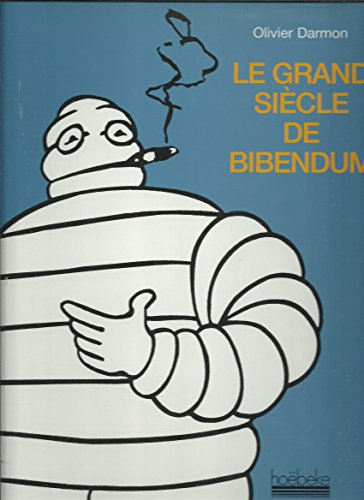 Le grand siècle de Bibendum