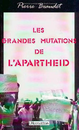 Les Grandes mutations de l'apartheid