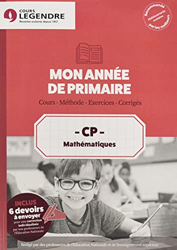 Mon année de primaire, mathématiques CP : cours, méthodes, exercices, corrigés