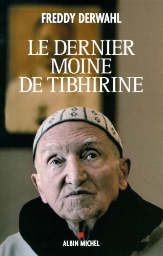 Le dernier moine de Tibhirine