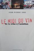 Le Midi du vin : de la crise à l'ambition