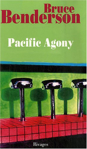 Pacific agony : chronique d'un voyage imaginaire sur les rives du Pacifique Nord