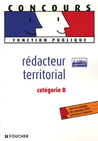 Rédacteur territorial : catégorie B : toutes les matières optionnelles et obligatoires des concours 