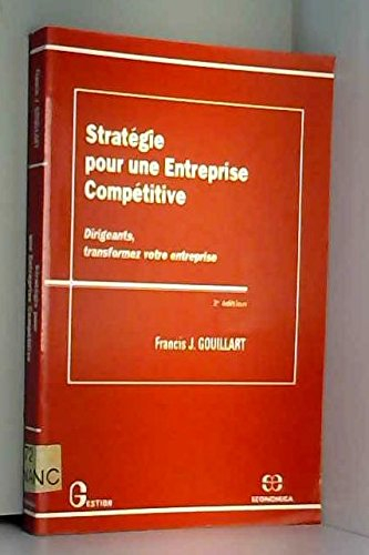 Stratégie pour une entreprise compétitive : dirigeants, transformez votre entreprise
