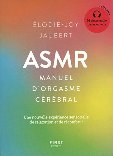 ASMR : manuel d'orgasme cérébral