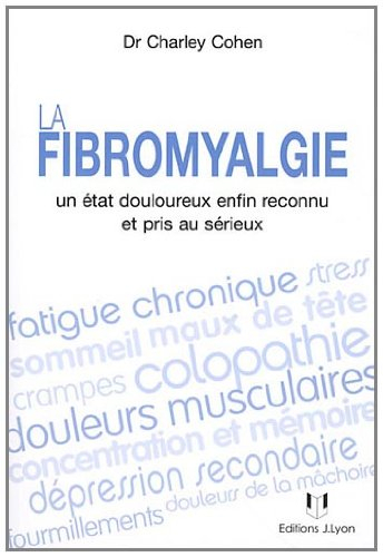 La fibromyalgie : un état douloureux enfin reconnu et pris au sérieux