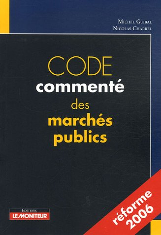 Code des marchés publics commenté réformé 2006