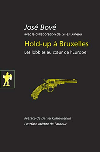 Hold-up à Bruxelles : les lobbies au coeur de l'Europe