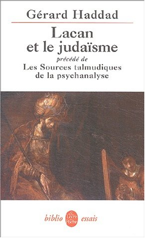 Lacan et le judaïsme. Les sources talmudiques de la psychanalyse