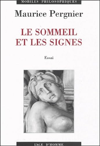 Le sommeil et les signes : arts, science, littérature et mystère d'Hypnos