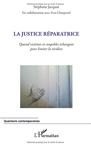 La justice réparatrice : quand victimes et coupables échangent pour limiter la récidive