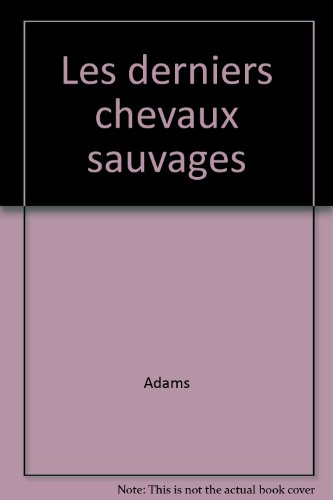 les derniers chevaux sauvages