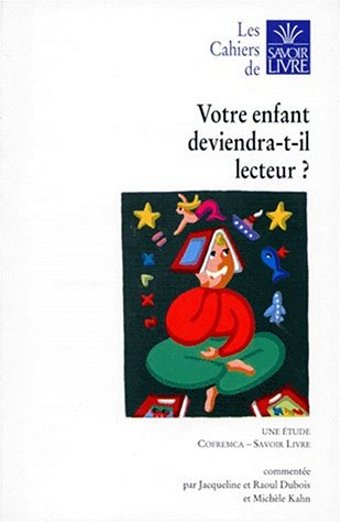 Votre enfant deviendra-t-il lecteur ? : une étude