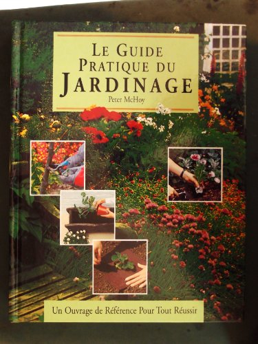 GUIDE PRATIQUE DU JARDINAGE