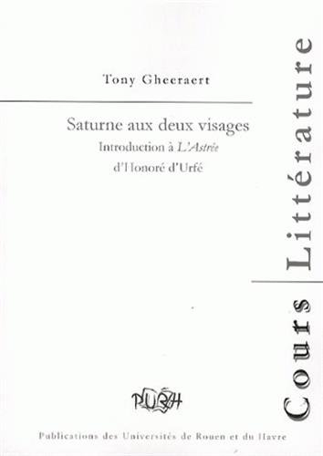 Saturne aux deux visages : introduction à l'Astrée d'Honoré d'Urfé