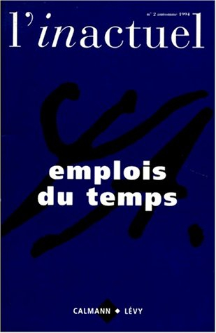 l'inactuel numero 2 automne 1994 : emplois du temps