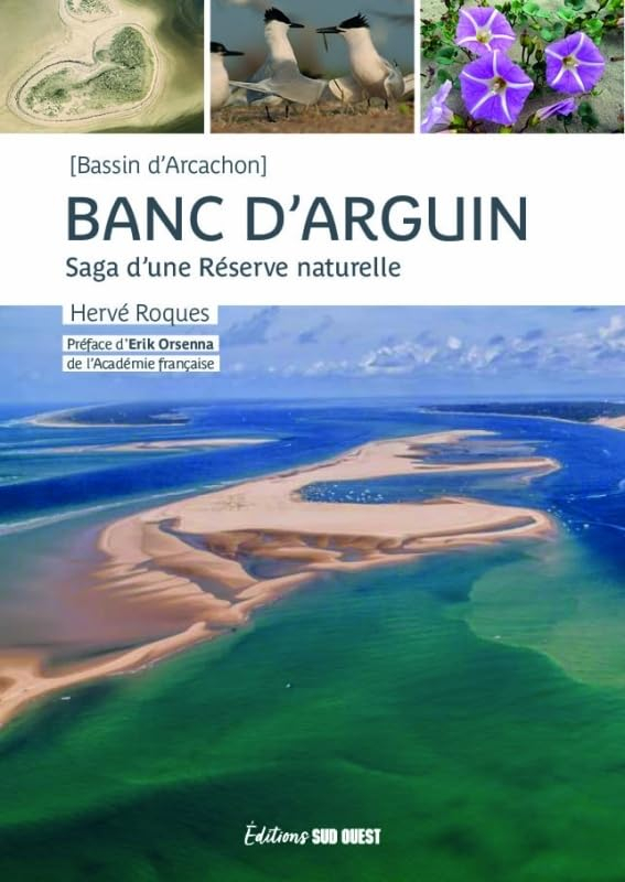 Banc d'Arguin : bassin d'Arcachon : saga d'une réserve naturelle