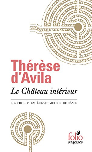 Le château intérieur : les trois premières demeures de l'âme