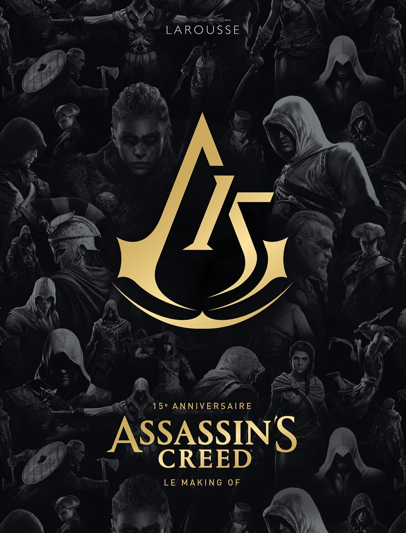 Assassin's creed : le making of : 15e anniversaire