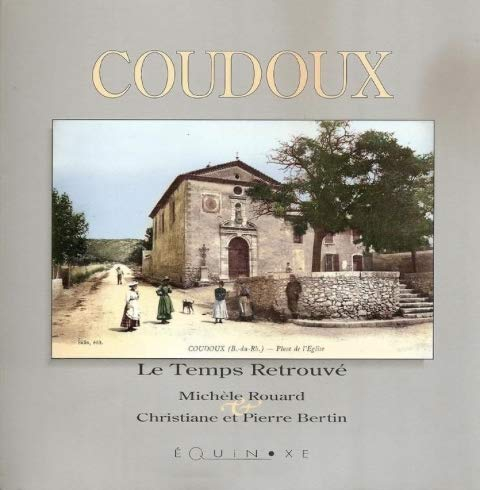 Coudoux (Le temps retrouvé)