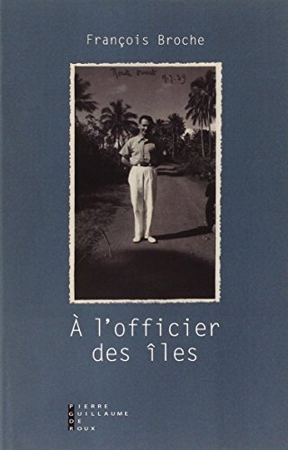 A l'officier des îles : récit