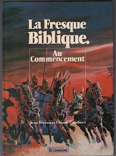 La Fresque biblique. Vol. 1. Au commencement