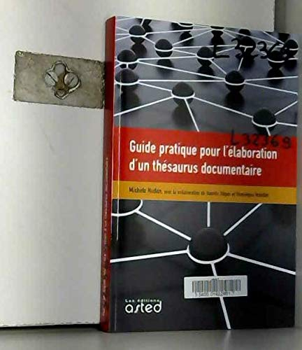 Guide pratique pour l'élaboration d'un thésaurus documentaire