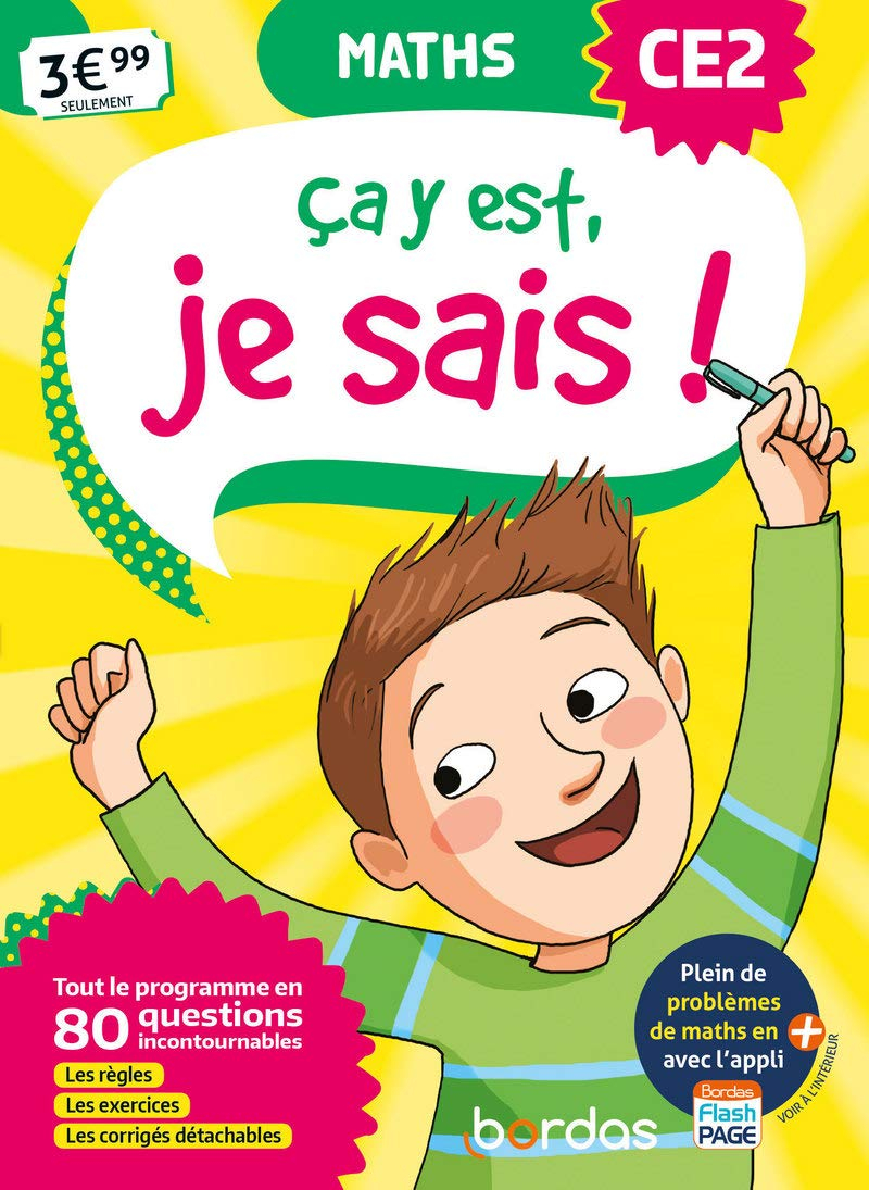 Ca y est, je sais ! maths CE2 : tout le programme en 80 questions incontournables : les règles, les 