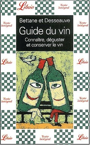 guide du vin. : connaître, déguster et conserver le vin