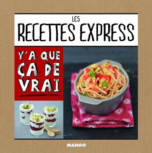 Les recettes express : 50 recettes