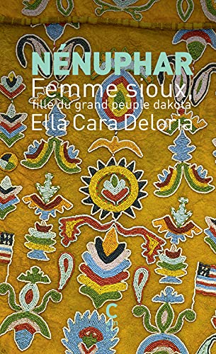 Nénuphar : femme sioux, fille du grand peuple dakota