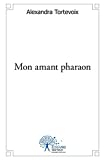 MON AMANT PHARAON