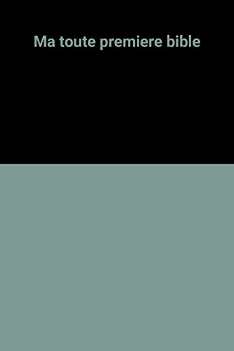 Ma toute première bible : d'après la Bible de Jérusalem
