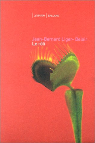 Le rôti. Le garçon qui disait suis moi