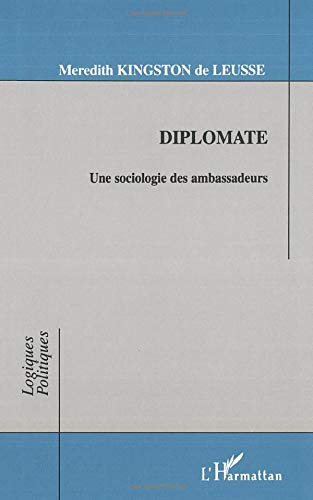 Diplomate : une sociologie des ambassadeurs