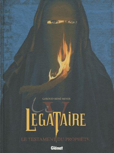 Le légataire. Vol. 5. Le testament du Prophète