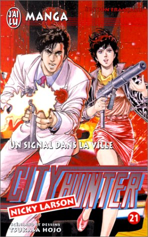 City Hunter (Nicky Larson). Vol. 21. Un signal dans la ville