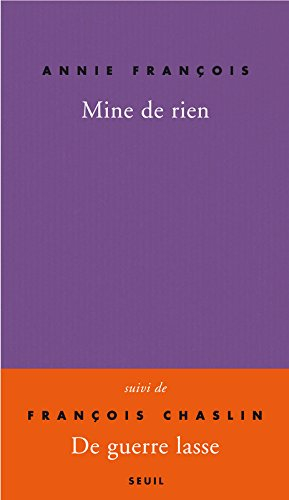 Mine de rien : autobobographie. De guerre lasse