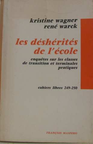 les déshérités de l'école : enqueêtes sur les classes de transition et terminales pratiques