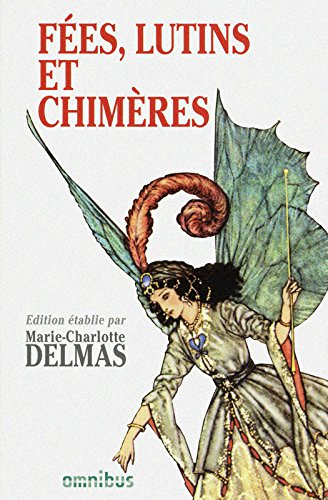 Le grand légendaire de France. Vol. 1. Fées, lutins et chimères