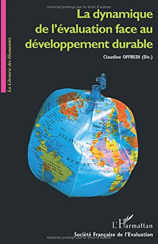 La dynamique de l'évaluation face au développement durable : actes des 5es journées de la Société fr