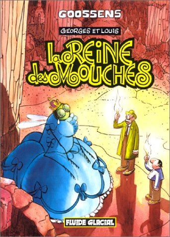 Georges et Louis. Vol. 4. La reine des mouches