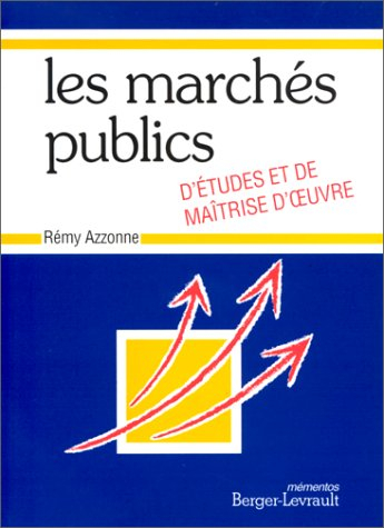 Les marchés de prestations intellectuelles : études et maîtrise d'oeuvre pour les CT et EP